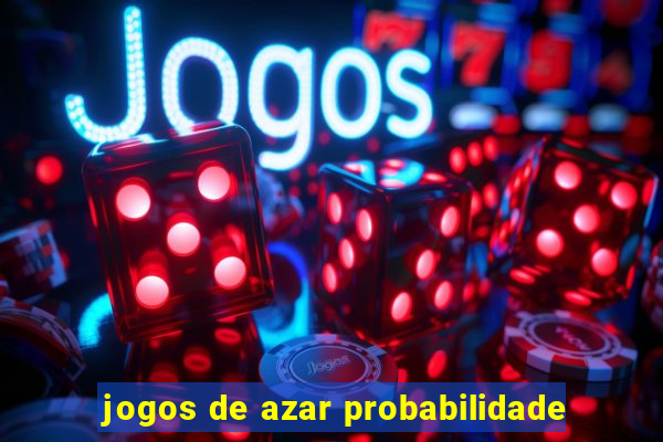 jogos de azar probabilidade